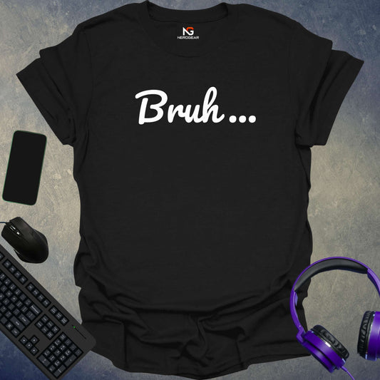 Bruh T-Shirt