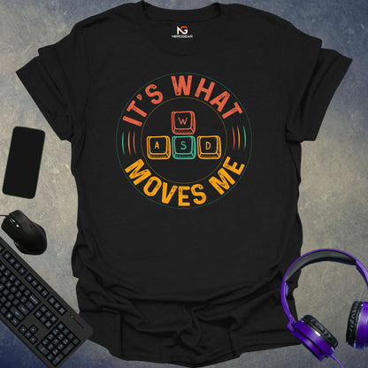 It's What Moves Me T-Shirt