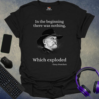 Pratchett - In The Beginning There Was Nothing, Which Exploded T-Shirt