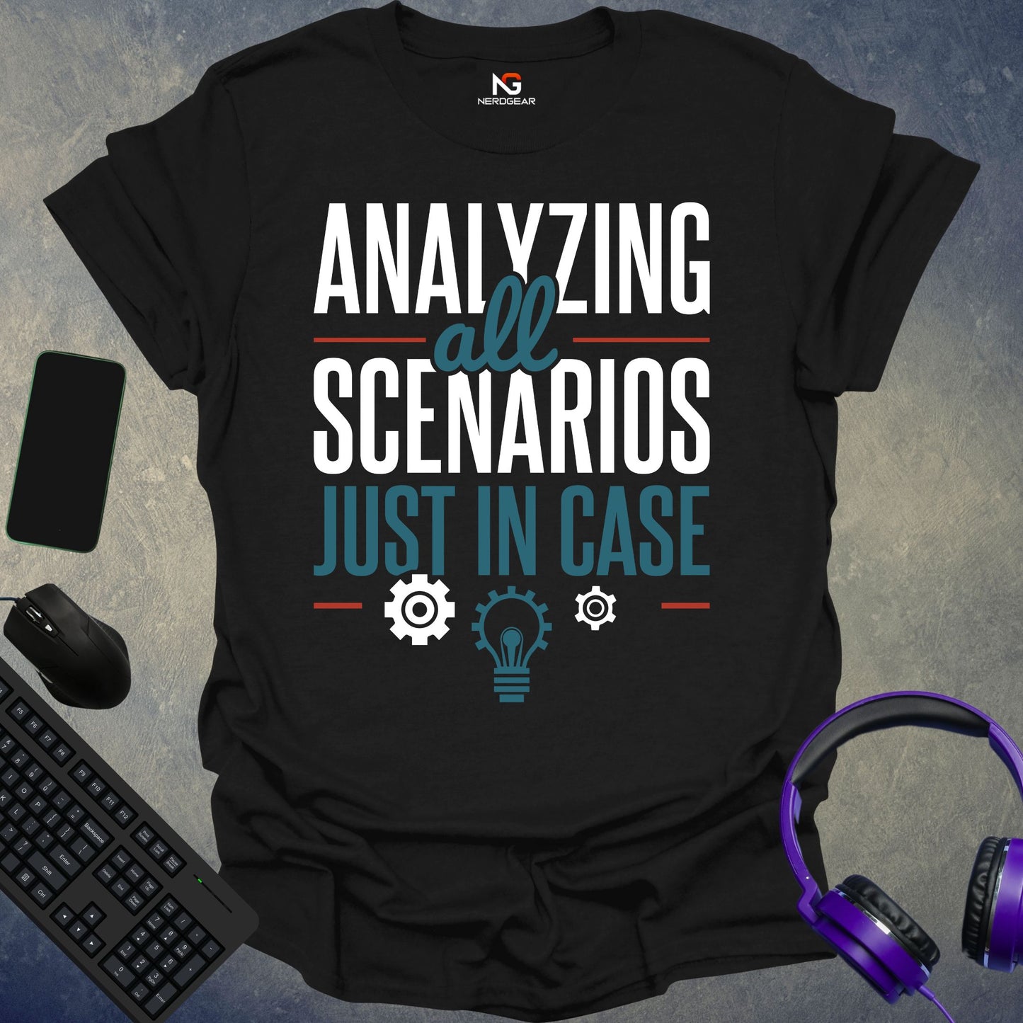 Analyzing All Scenarios Just In Case T-Shirt