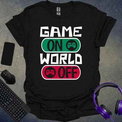 Game On World Off T-Shirt