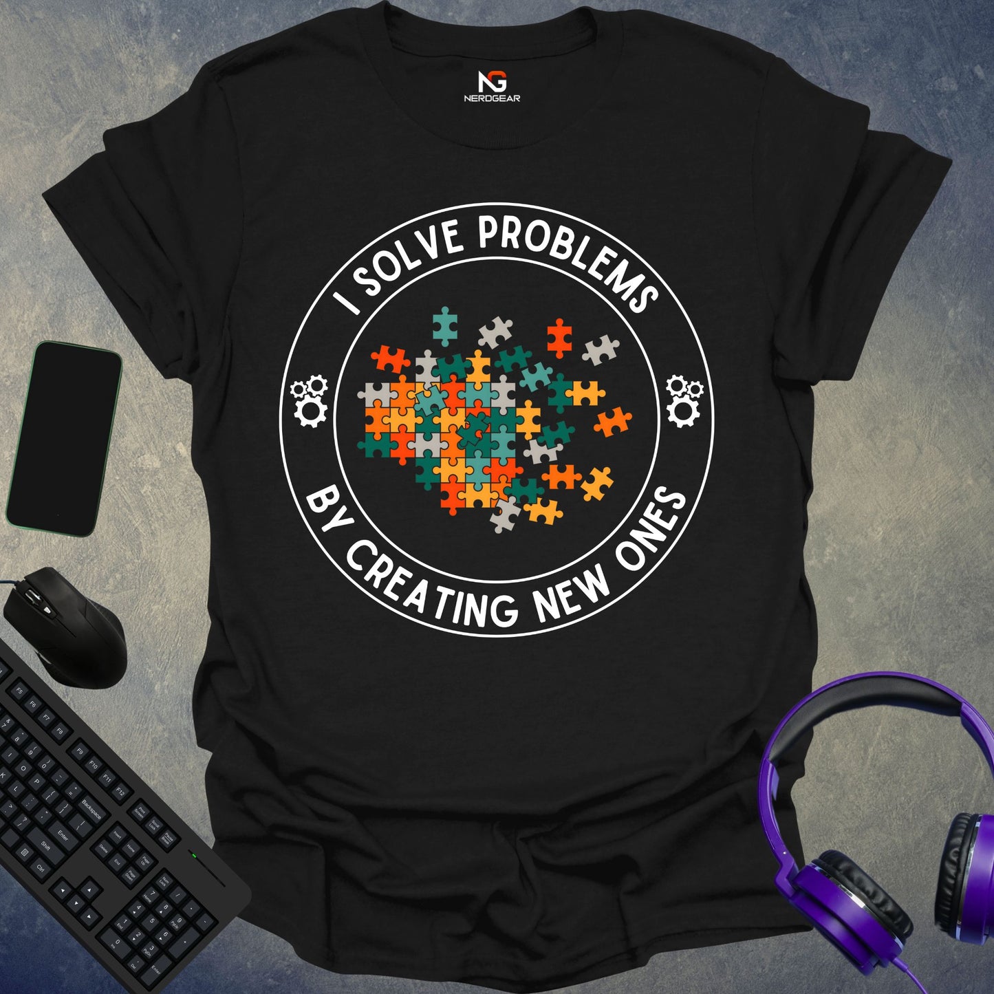 I Solve Problems By Creating New Ones T-Shirt