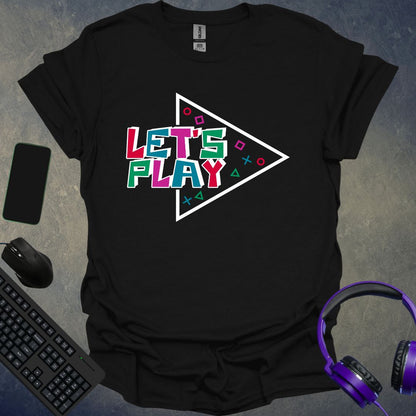 Let's Play T-Shirt