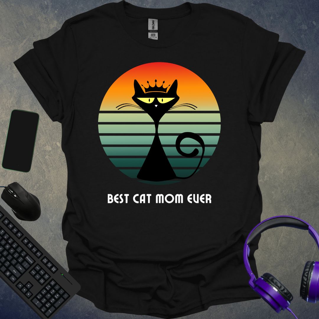 Best Cat Mom Ever T-Shirt