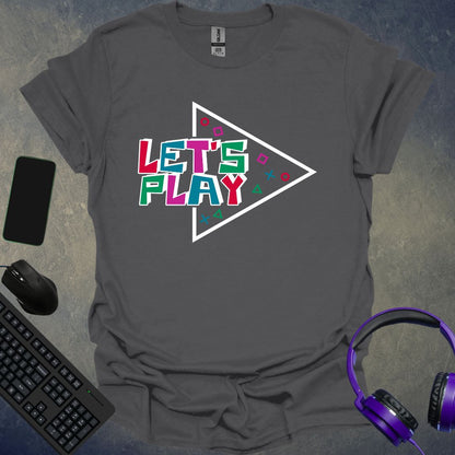 Let's Play T-Shirt