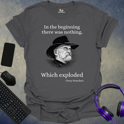 Pratchett - In The Beginning There Was Nothing, Which Exploded T-Shirt