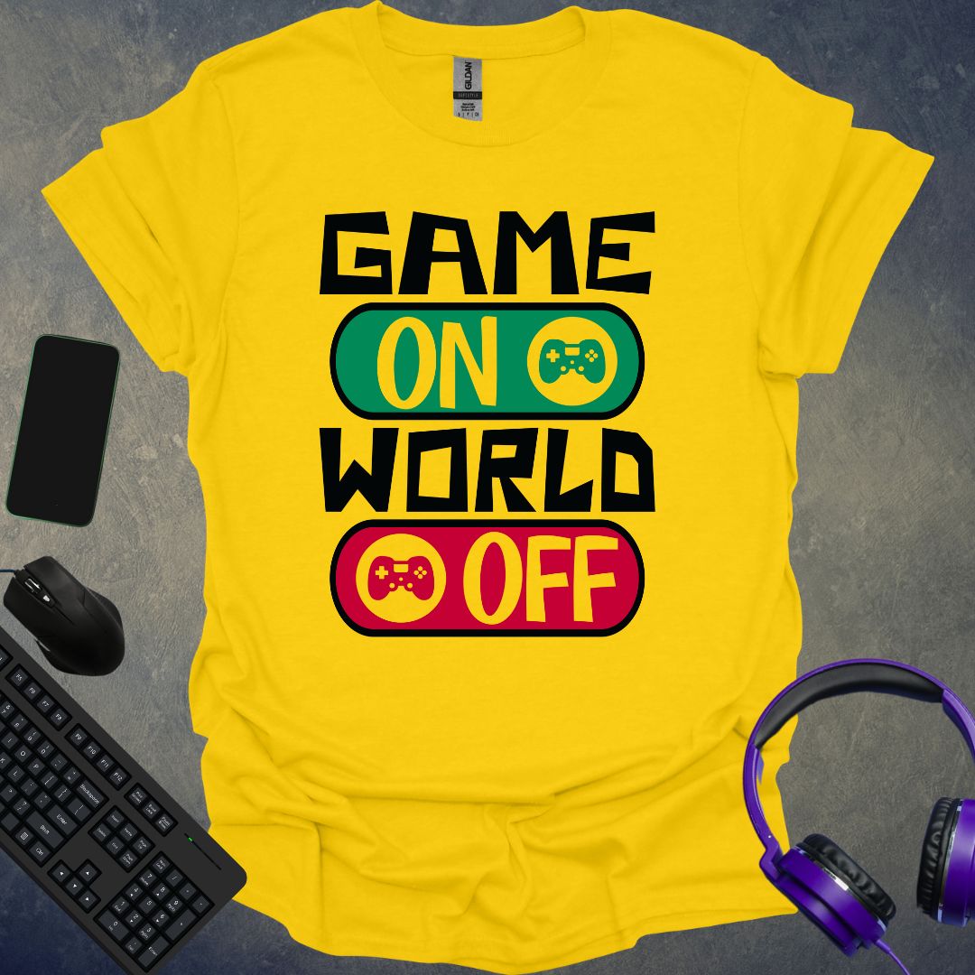 Game On World Off T-Shirt