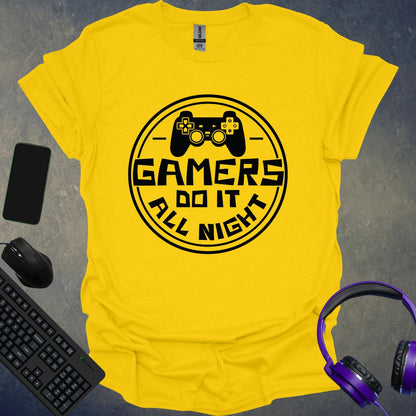 Gamers Do It All Night T-Shirt