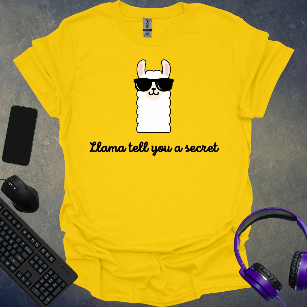 Llama Tell You A Secret T-Shirt