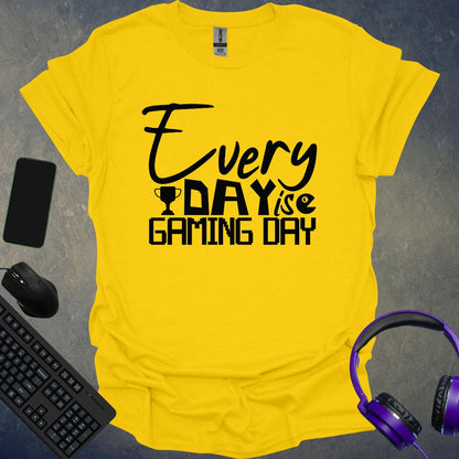 Every Day Is Gaming Day T-Shirt