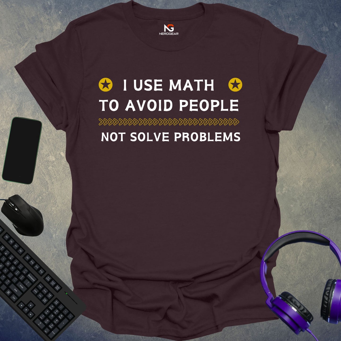 I Use Math To Avoid People, Not Solve Problems T-Shirt