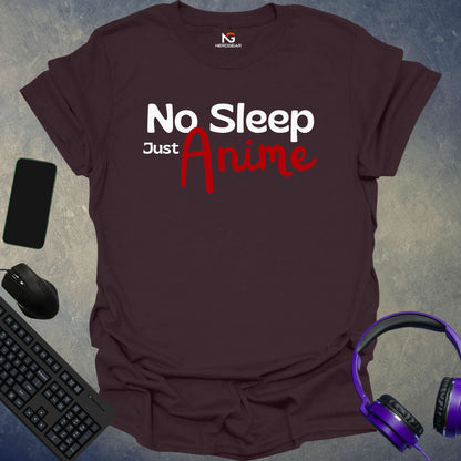 No Sleep Just Anime T-Shirt