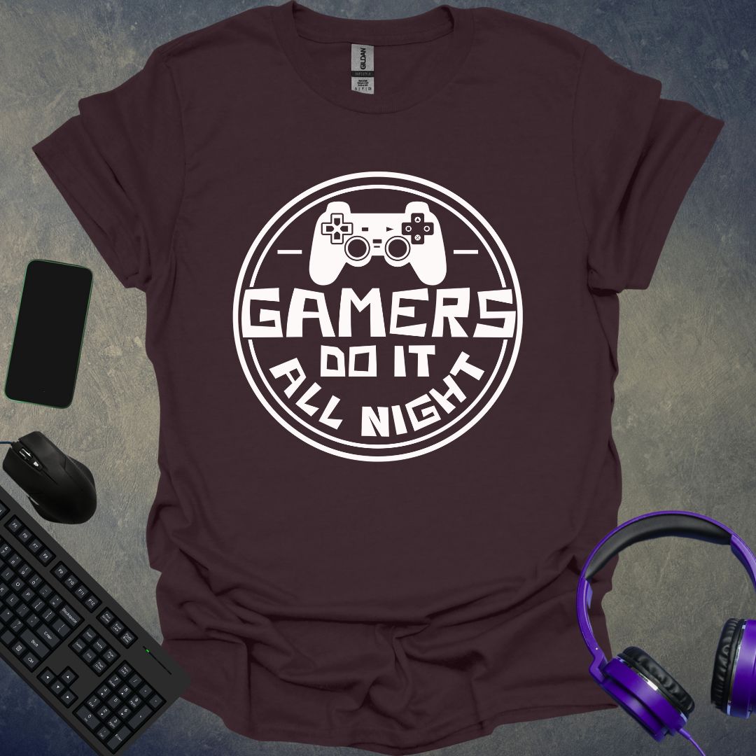 Gamers Do It All Night T-Shirt