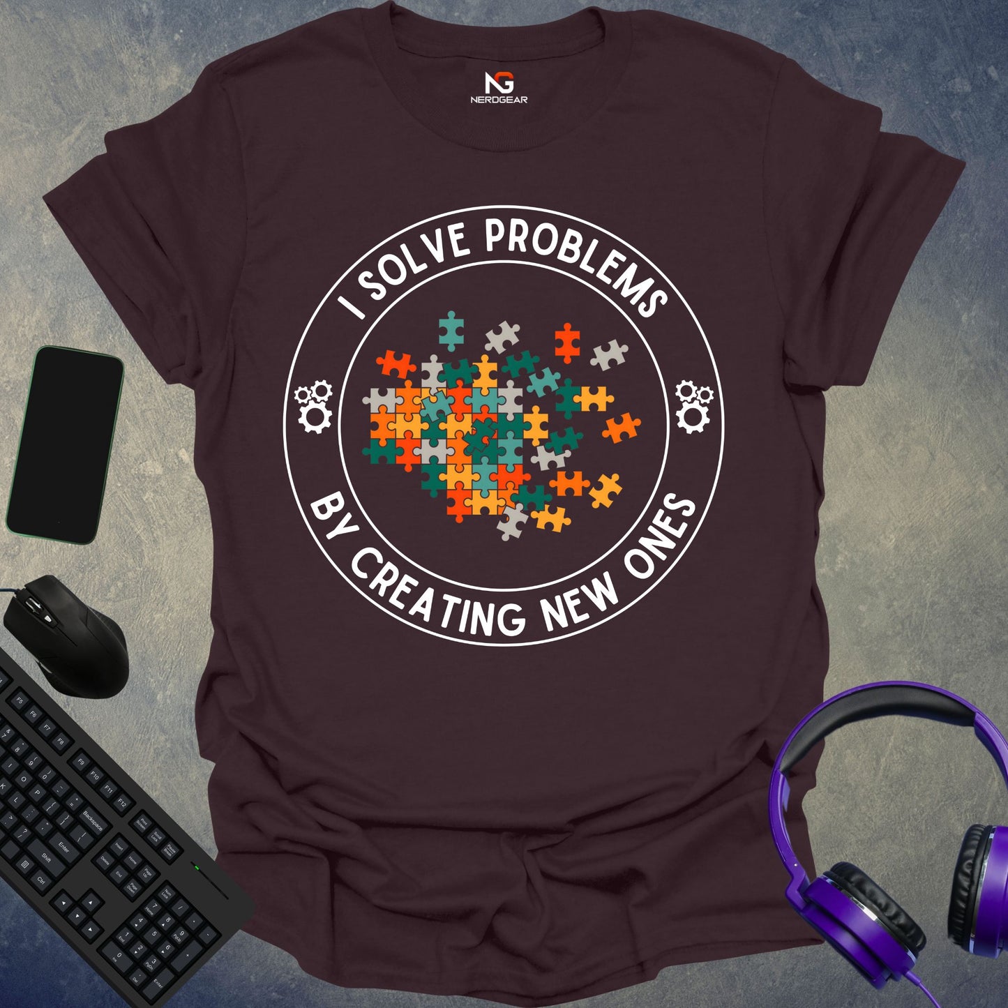 I Solve Problems By Creating New Ones T-Shirt