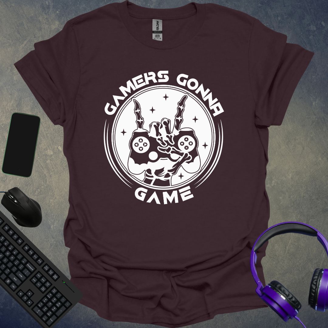 Gamers Gonna Game T-Shirt