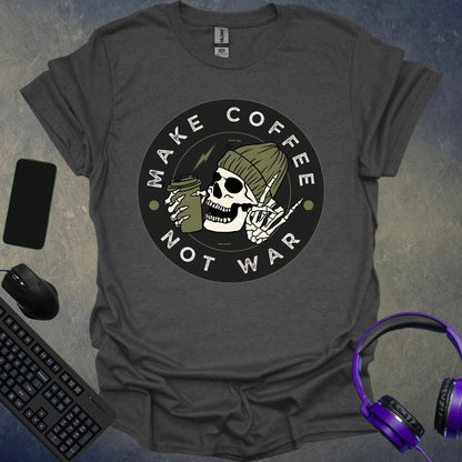 Make Coffee Not War T-Shirt