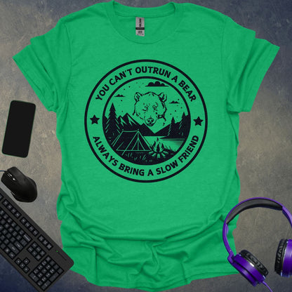 You Can't Outrun A Bear T-Shirt