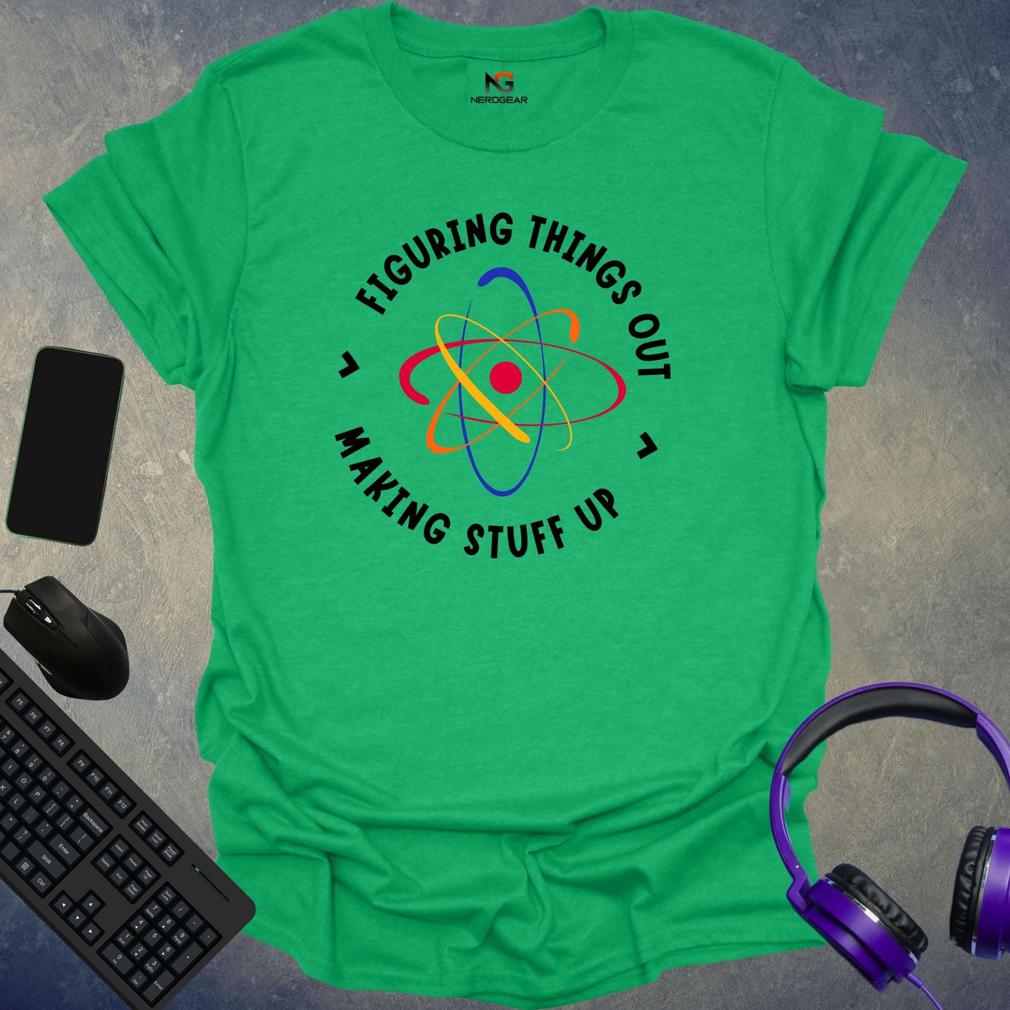 Figuring Things Out > Making Stuff Up T-Shirt