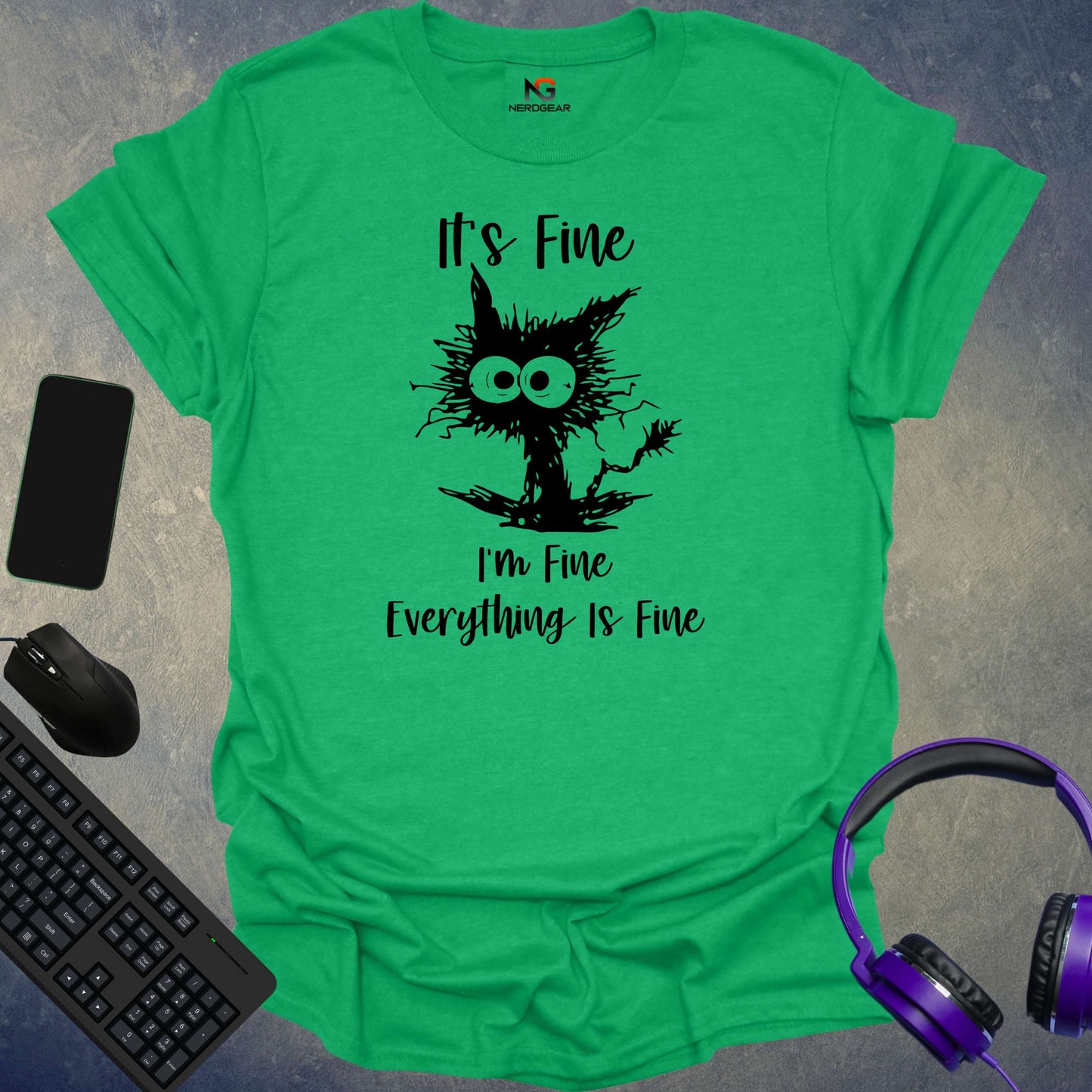 It's Fine, I'm Fine, Everything Is Fine T-Shirt