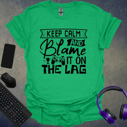 Blame It On The Lag T-Shirt