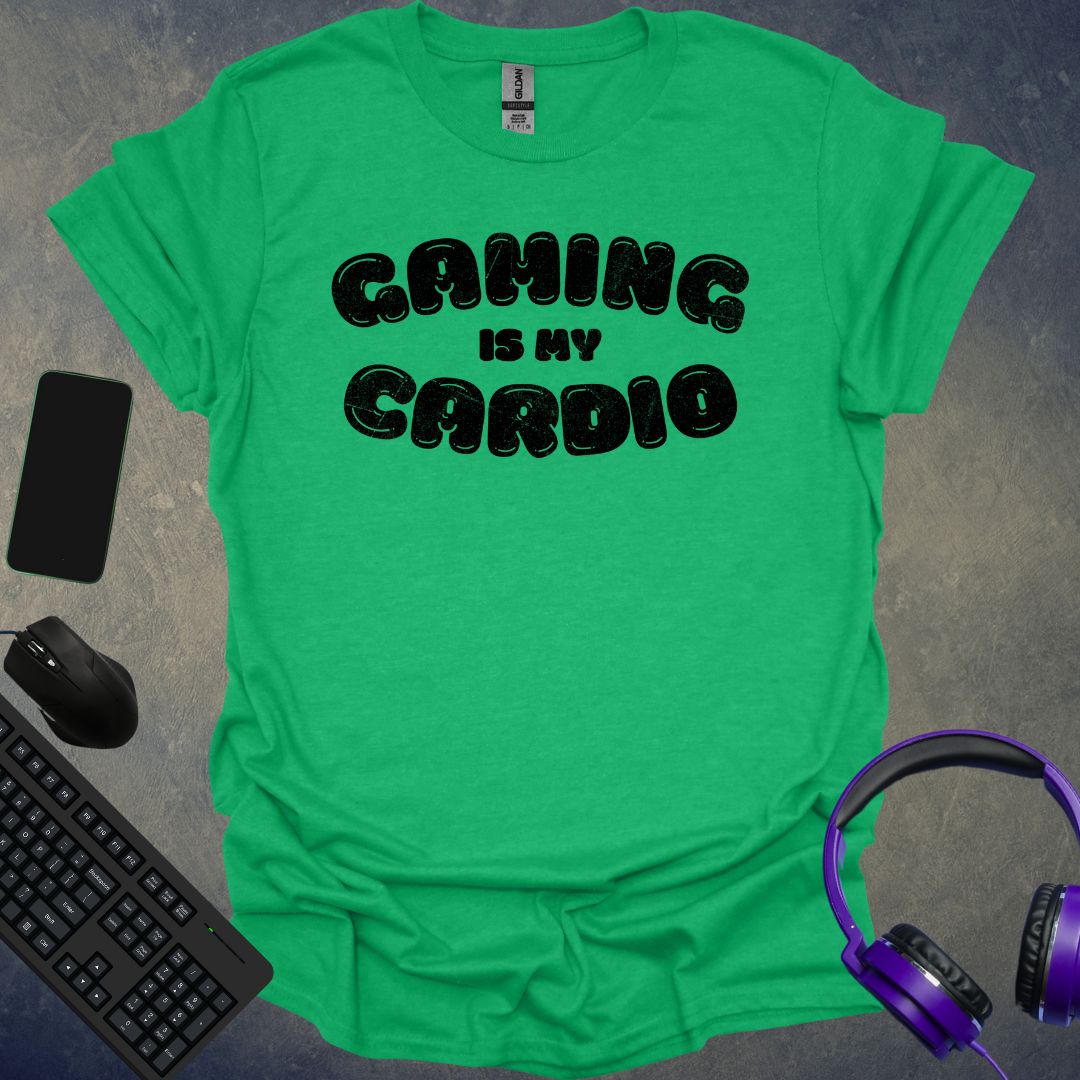 Gaming Is My Cardio T-Shirt