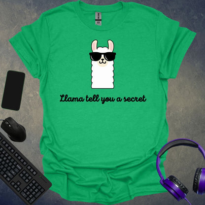 Llama Tell You A Secret T-Shirt