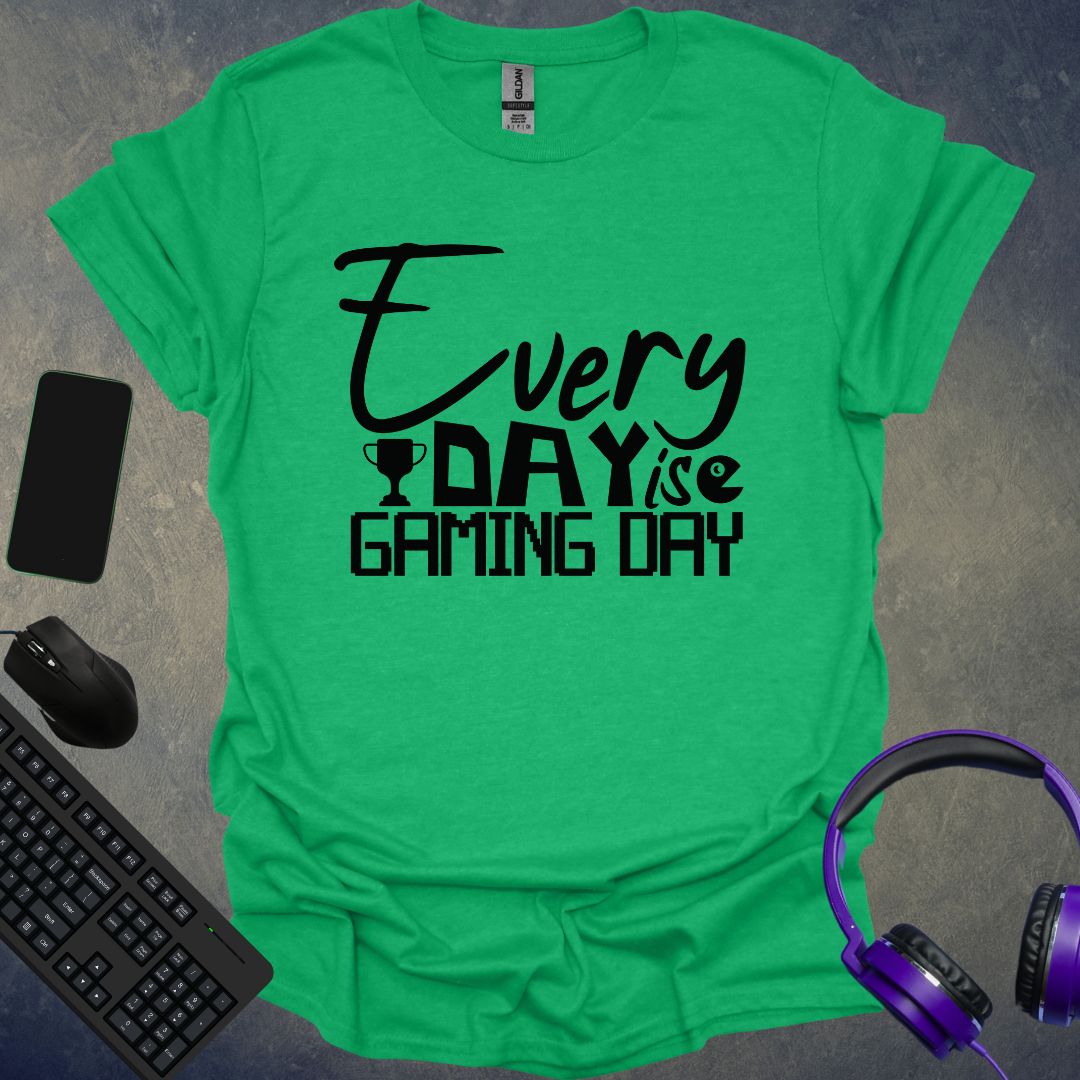 Every Day Is Gaming Day T-Shirt