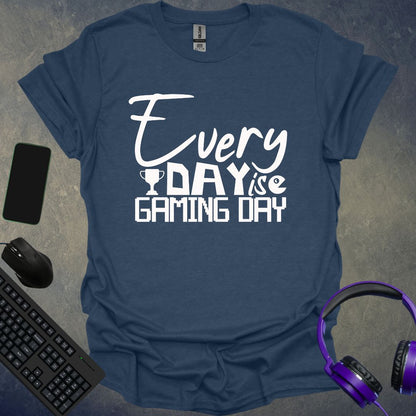 Every Day Is Gaming Day T-Shirt