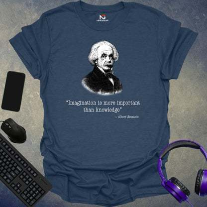 Einstein - Imagination Is More Important Than Knowledge T-Shirt