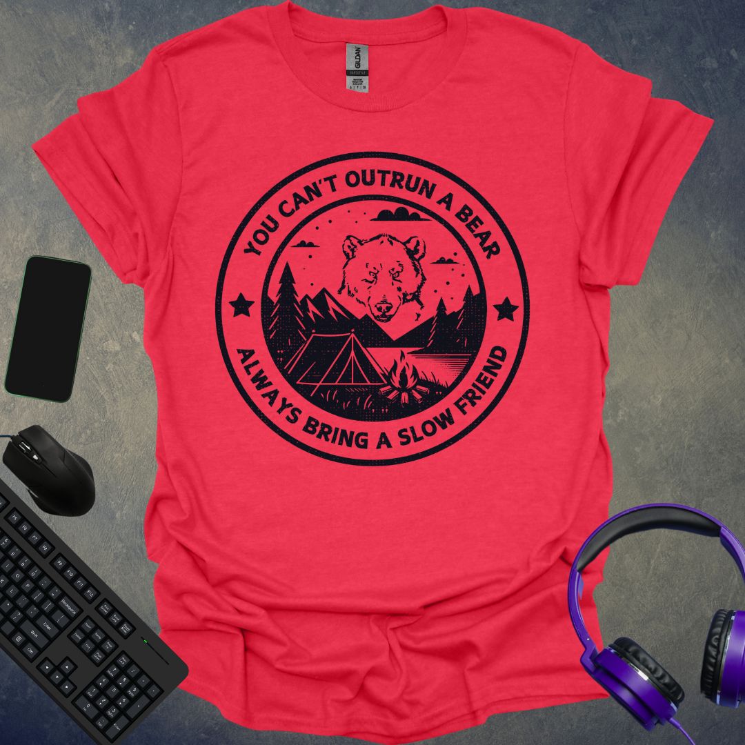 You Can't Outrun A Bear T-Shirt