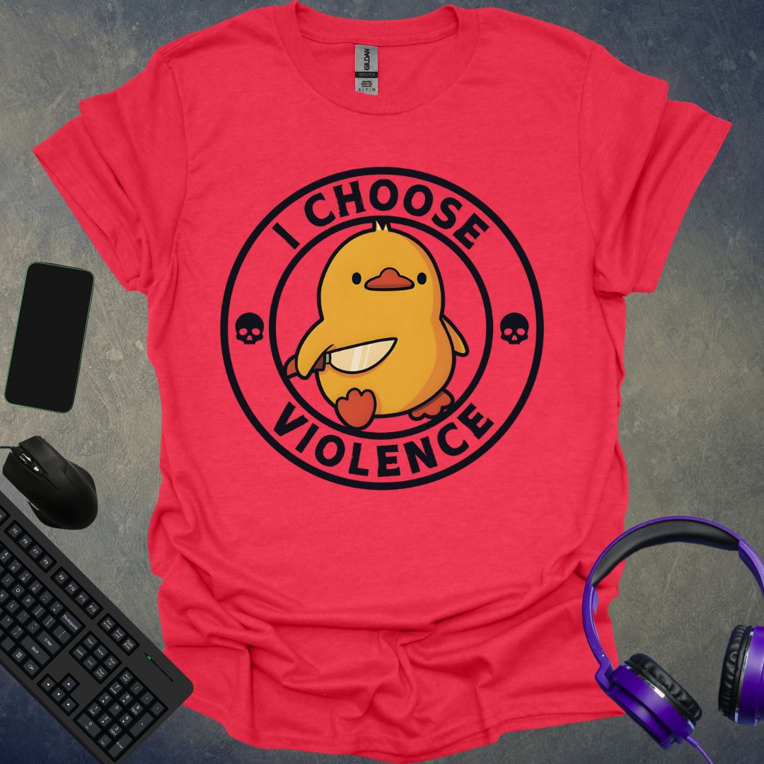 I Choose Violence T-Shirt