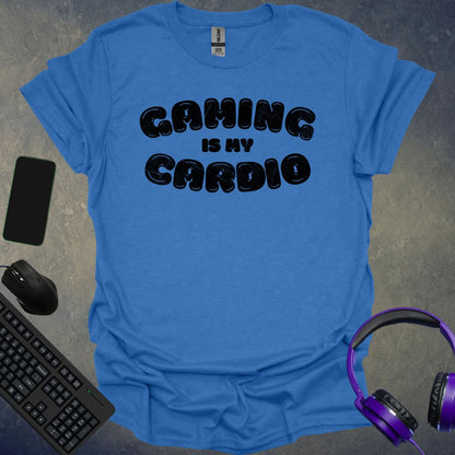 Gaming Is My Cardio T-Shirt