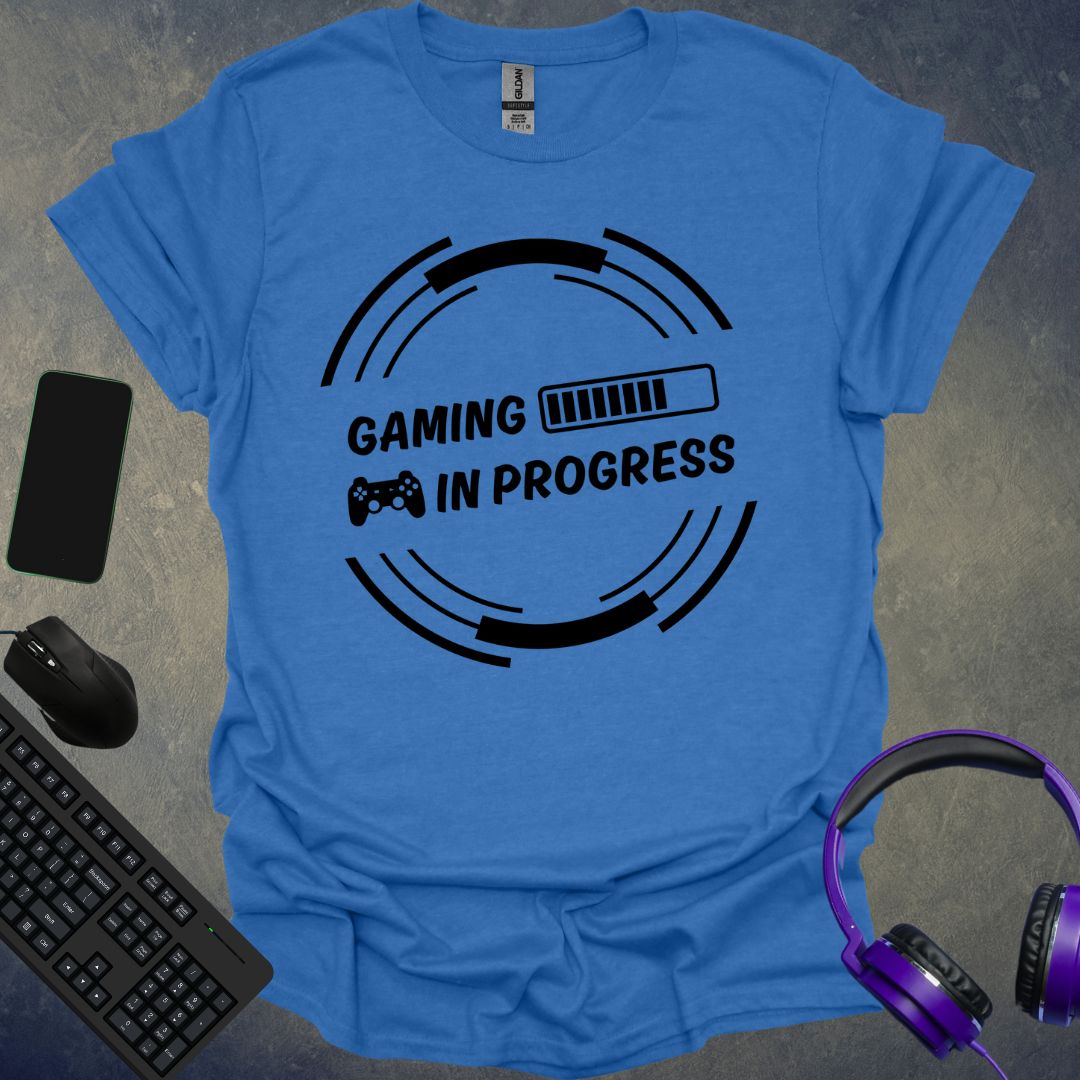 Gaming In Progress T-Shirt