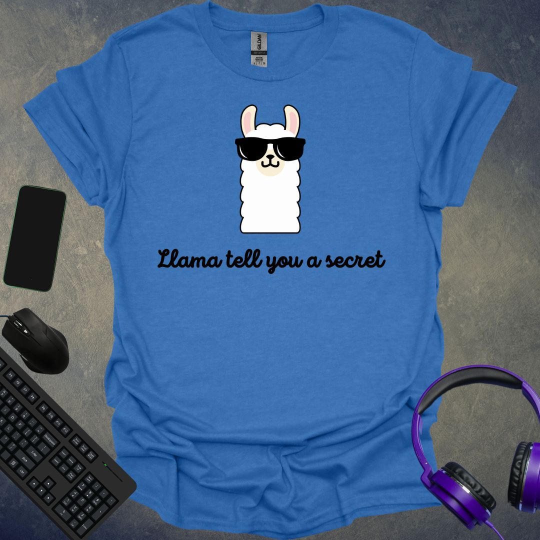 Llama Tell You A Secret T-Shirt