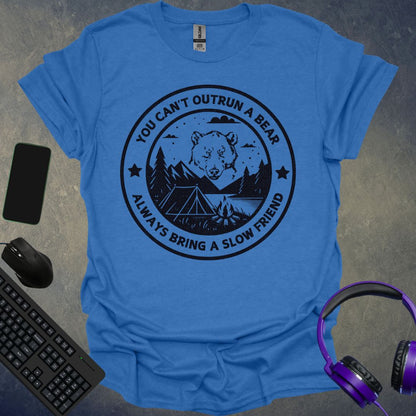 You Can't Outrun A Bear T-Shirt