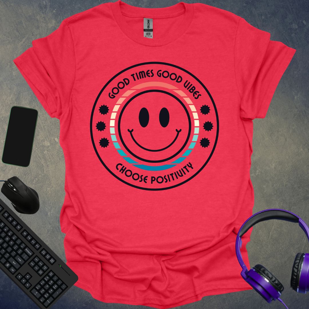 Good Times Good Vibes T-Shirt