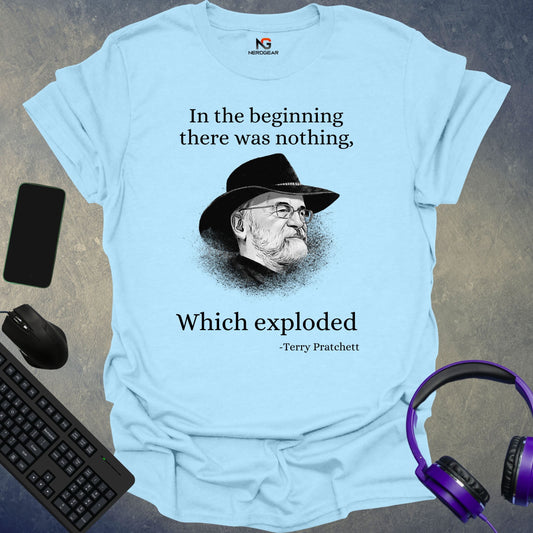 Pratchett - In The Beginning There Was Nothing, Which Exploded T-Shirt