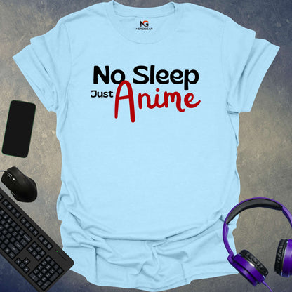 No Sleep Just Anime T-Shirt