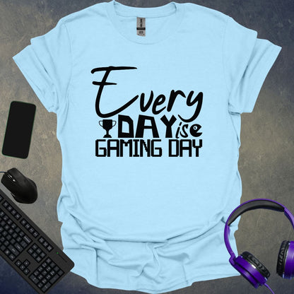 Every Day Is Gaming Day T-Shirt