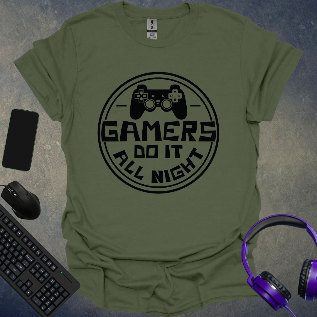 Gamers Do It All Night T-Shirt