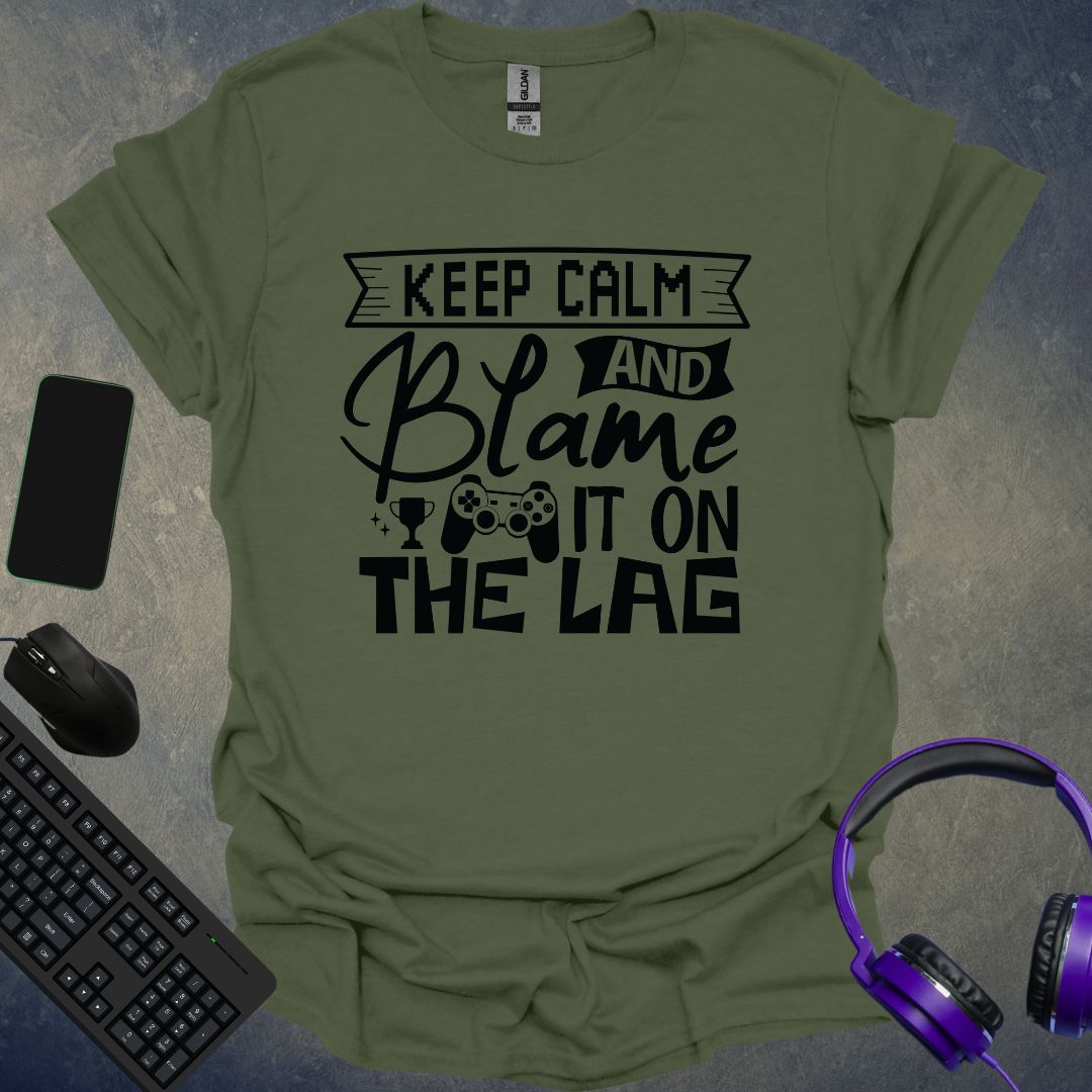 Blame It On The Lag T-Shirt