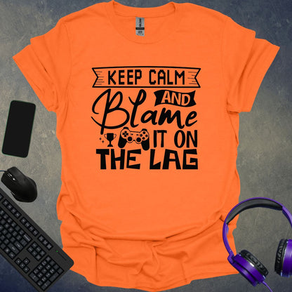 Blame It On The Lag T-Shirt