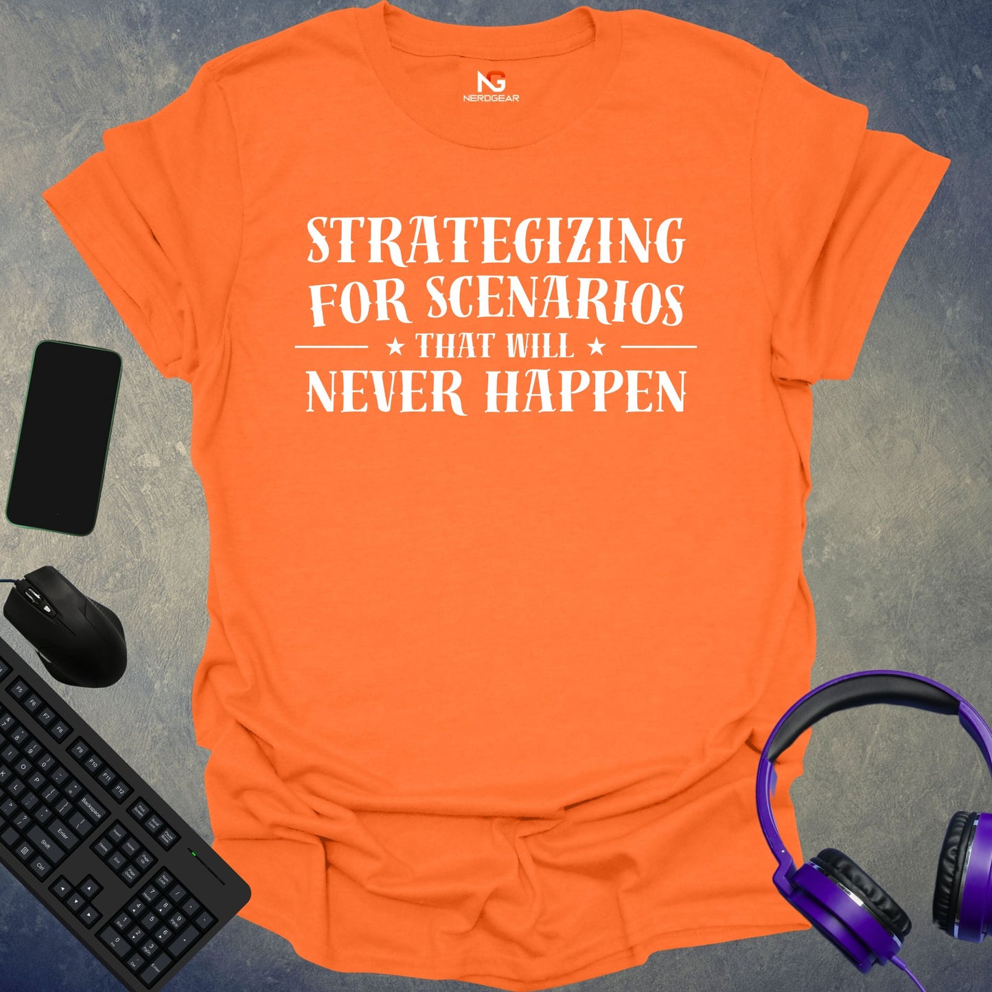 Strategizing For Scenarios That Will Never Happen T-Shirt