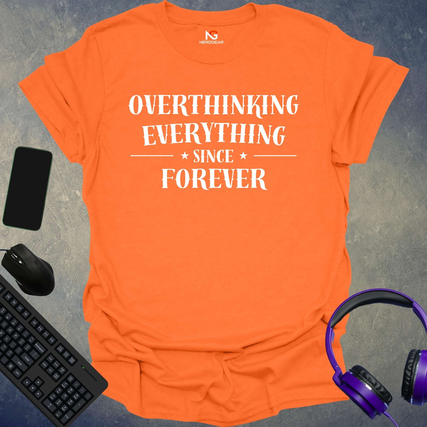 Overthinking Everything Since Forever T-Shirt