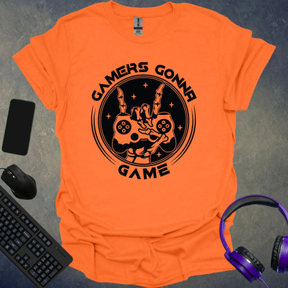 Gamers Gonna Game T-Shirt