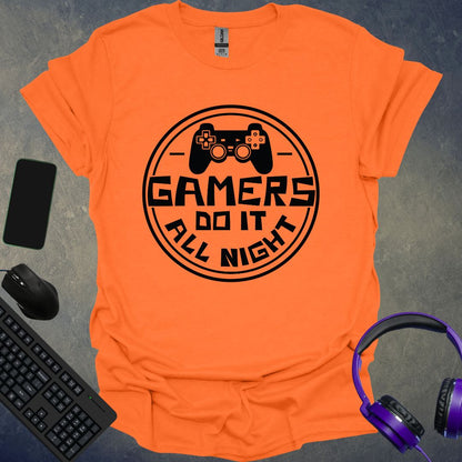 Gamers Do It All Night T-Shirt