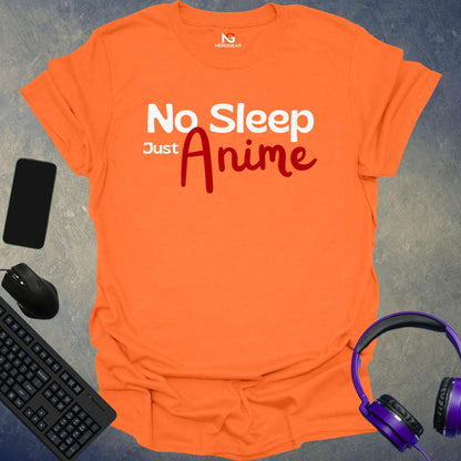 No Sleep Just Anime T-Shirt