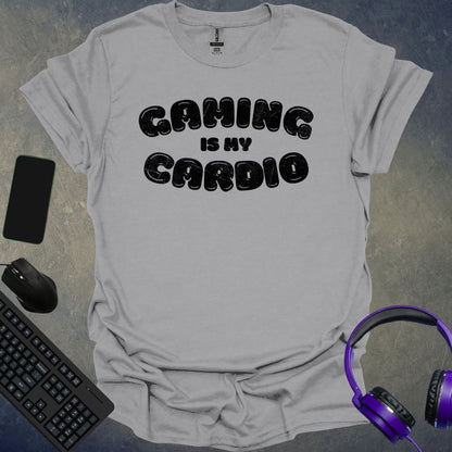 Gaming Is My Cardio T-Shirt