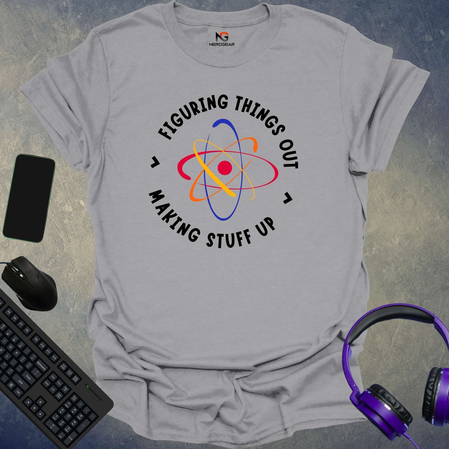 Figuring Things Out > Making Stuff Up T-Shirt