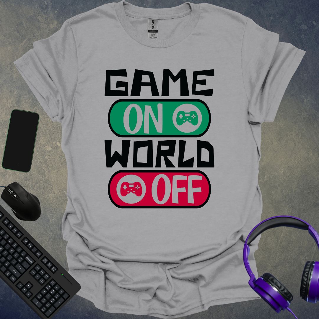 Game On World Off T-Shirt